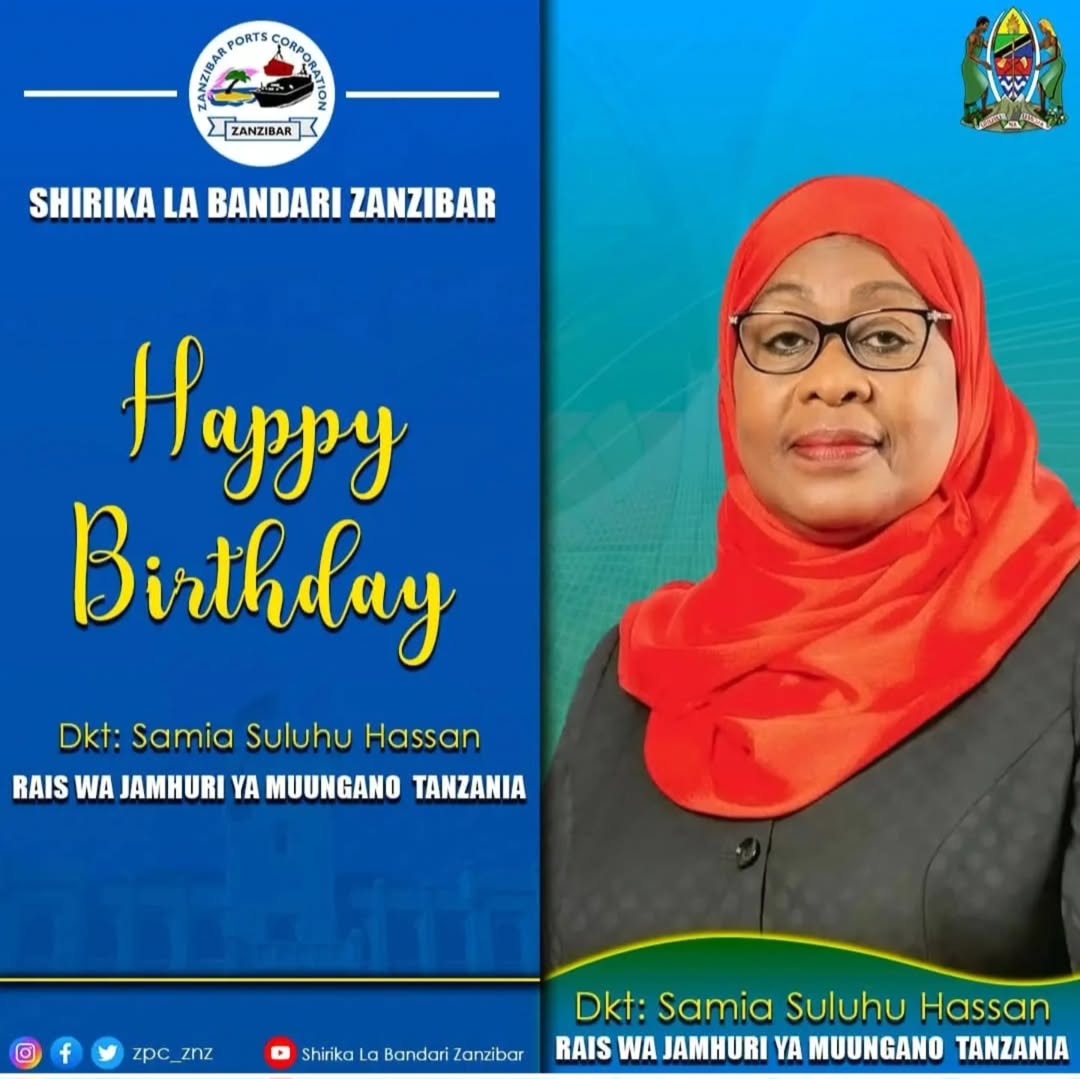 Zanzibar Ports Corporation conveys it is best wishes on the occasion of the Birthday of the President of the United Republic of Tanzania. Hon Samia Suluhu Hassan.